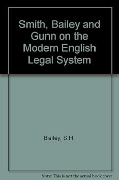 Smith and Bailey on the Modern English Legal System