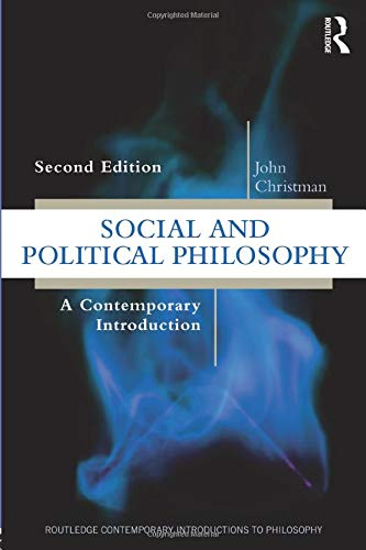Social and Political Philosophy (Routledge Contemporary Introductions to Philosophy)