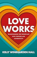 Love Works 1964508282 Book Cover