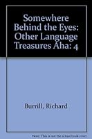 Somewhere Behind the Eyes: Other Language Treasures Aha 1878464175 Book Cover