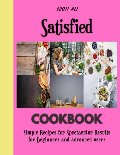 Satisfied: Baking Recipes that are Timeless and Easy