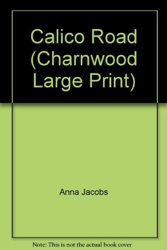 Calico Road (Charnwood Large Print) 184617080X Book Cover
