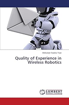 Paperback Quality of Experience in Wireless Robotics Book