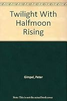 Twilight With Halfmoon Rising 0963147803 Book Cover
