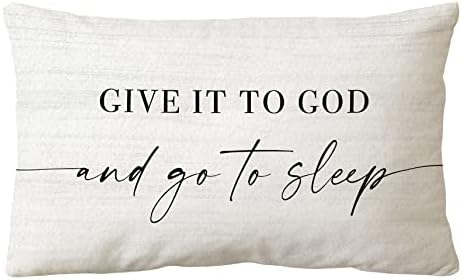 Sidhua Sleep Themed Pillowcase Decorations for Home, Farmhouse Give It to God and Go to Sleep Throw Pillow Cover 12”x20”, Religious Bible Verses Gifts, Bed Gifts