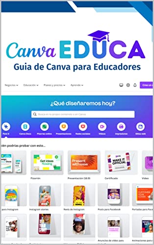 Canva Educa: Guía de Canva para Educadores (Tics Para Educadores) (Spanish Edition)