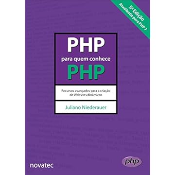 Capa do livro PHP Para Quem Conhece PHP: Recursos Avançados Para a Criação de Websites Dinâmicos