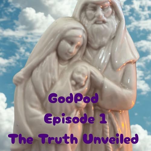 Couverture de Godpod &ndash; Episode 1: The Truth Unveiled