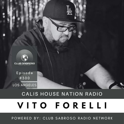 TECH HOUSE GROOVERS: VITO FORELLI | CHNR #300 Podcast Por  arte de portada