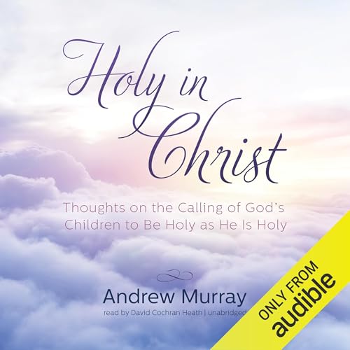 Holy in Christ Audiolivro Por Andrew Murray capa