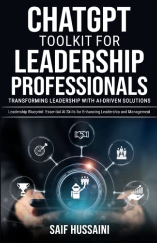 ChatGPT Toolkit for Leadership Professionals: Transforming Leader...