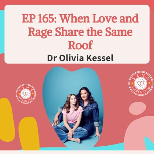 EP 165: When Love and Rage Share the Same Roof : ADHD and Emotional Dysregulation