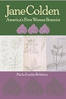 Jane Colden: America's First Woman Botanist 0916346803 Book Cover