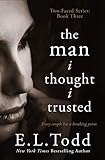 The Man I Thought I Trusted: A Secret Billionaire Romance (Two-Faced Book 3)