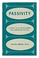 Passivity: A Study of Its Development and Expression in Boys 0823640205 Book Cover