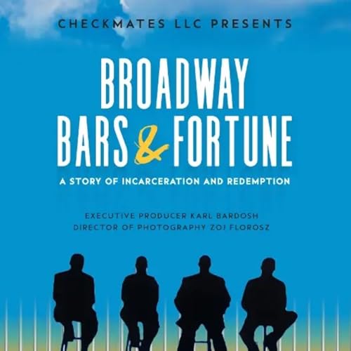 Broadway, Bars & Fortune