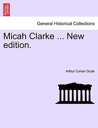 Micah Clarke ... New Edition.