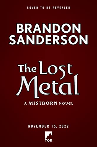 The Lost Metal: A Mistborn Novel by [Brandon Sanderson]