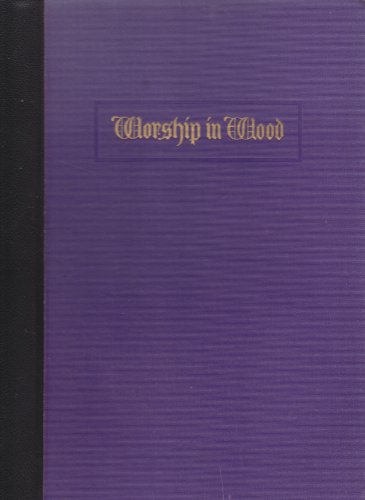 Worship in wood, B000856862 Book Cover
