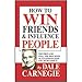 How to Win Friends and Influence People
