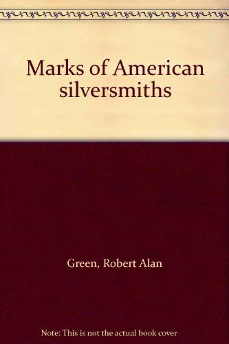 Marks of American silversmiths 0960026657 Book Cover