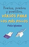 Poetas, poetos y poetillos, versos para los más pillos
