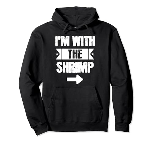 Funny I'm With Shrimp Disfraz de Halloween para parejas a juego Sudadera con Capucha