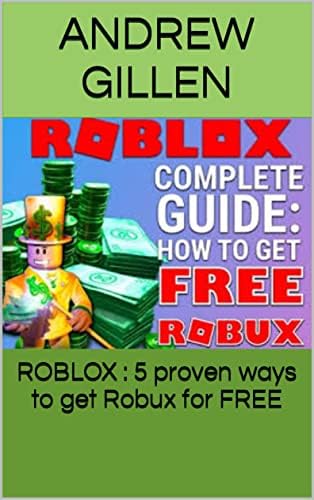 ROBLOX : 5 proven ways to get Robux for FREE