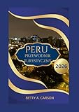 Peru Przewodnik turystyczny 2026