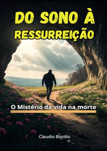 Do Sono à Ressurreição: O Mistério da Vida na Morte