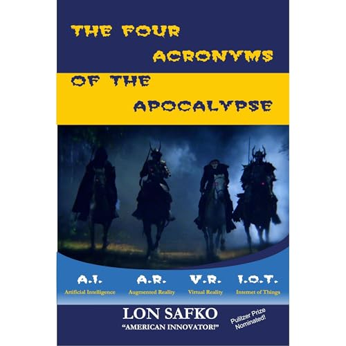 The Four Acronyms Of The Apocalypse Audiobook By Lon Safko cover art