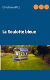  La Roulotte bleue