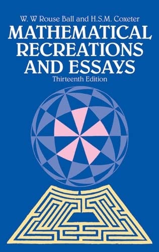 Mathematical Recreations and Essays (Dover Math Games & Puzzles)
