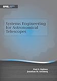 Systems Engineering for Astronomical Telescopes