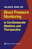 Blood Pressure Monitoring in Cardiovascular Medicine and Therapeutics (Contemporary Cardiology)