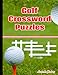 Golf Crossword Puzzles: Most entertaining crossword puzzles for golf lovers - Crossword Puzzles