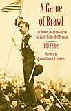 A Game of Brawl: The Orioles, the Beaneaters, and the Battle for the 1897 Pennant
