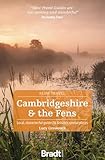 Cambridgeshire & the Fens: Local, characterful guides to Britain's special places (Slow Travel)
