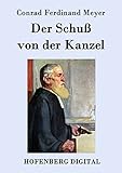 Der Schuß von der Kanzel - Conrad Ferdinand Meyer 