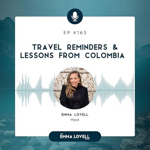 Travel Reminders & lessons from Colombia 🇨🇴