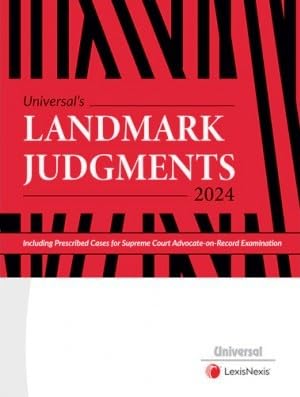Universal's Landmark Judgments 2024 EDITION Lexis nexis