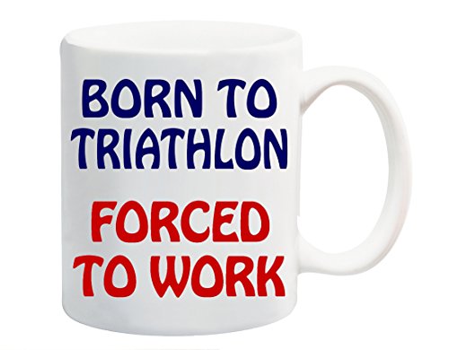 Dynamite Gifts Taza con Texto Born to Triathlon Forced to Work