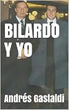 BILARDO Y YO (Spanish Edition)
