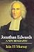 Jonathan Edwards: A New Biography