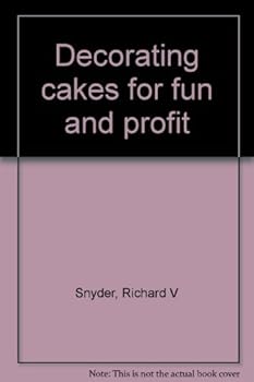 Hardcover Decorating cakes for fun and profit Book