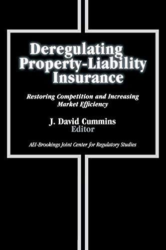 Buy Deregulating Property-Liability Insurance: Restoring Competition and Increasing Market Efficiency โ BookShops.in