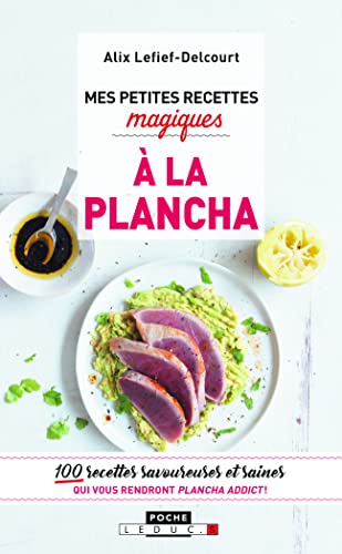 Mes petites recettes magiques à la planche: 100 recettes savoureuses et saines