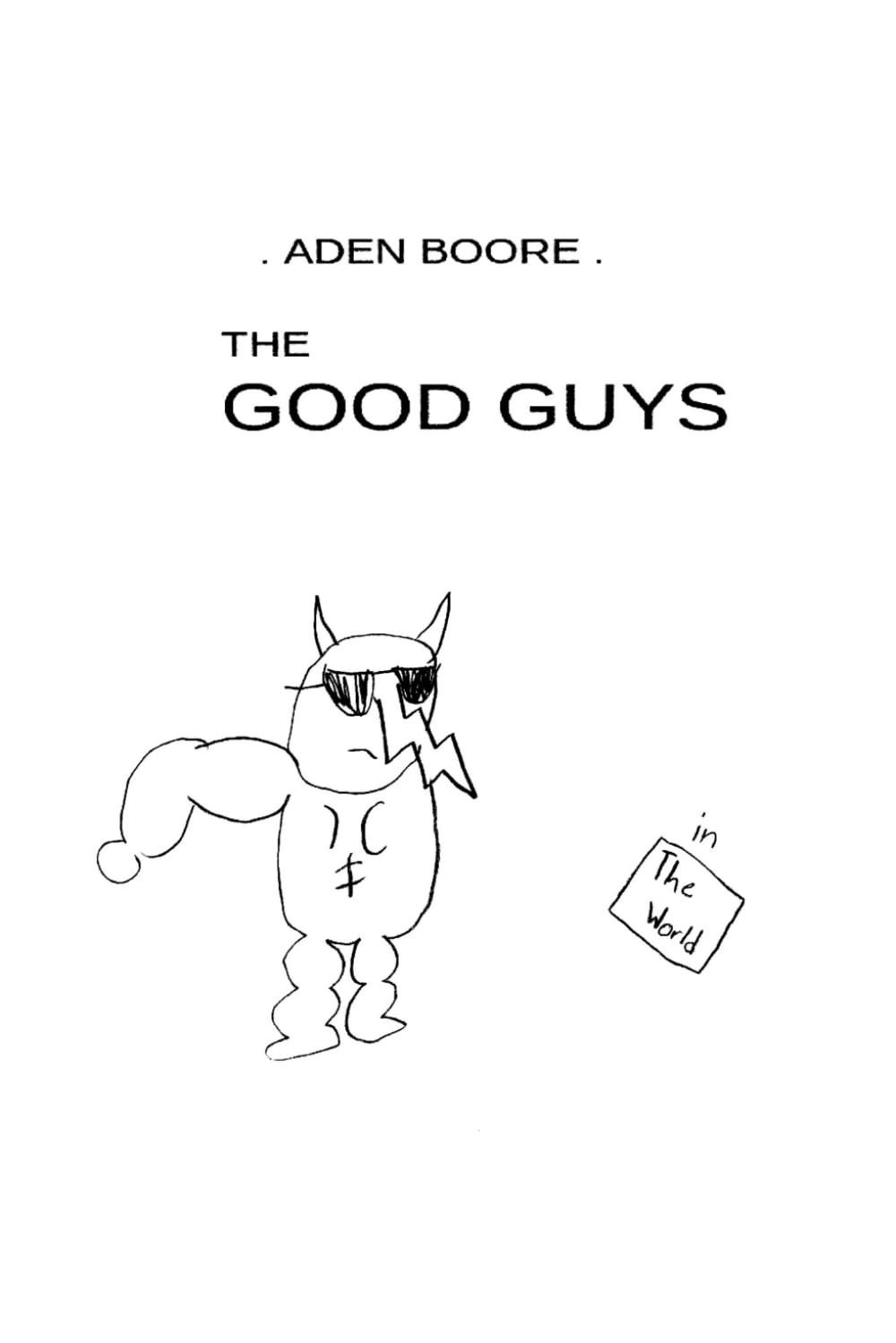 The Good Guys in The World