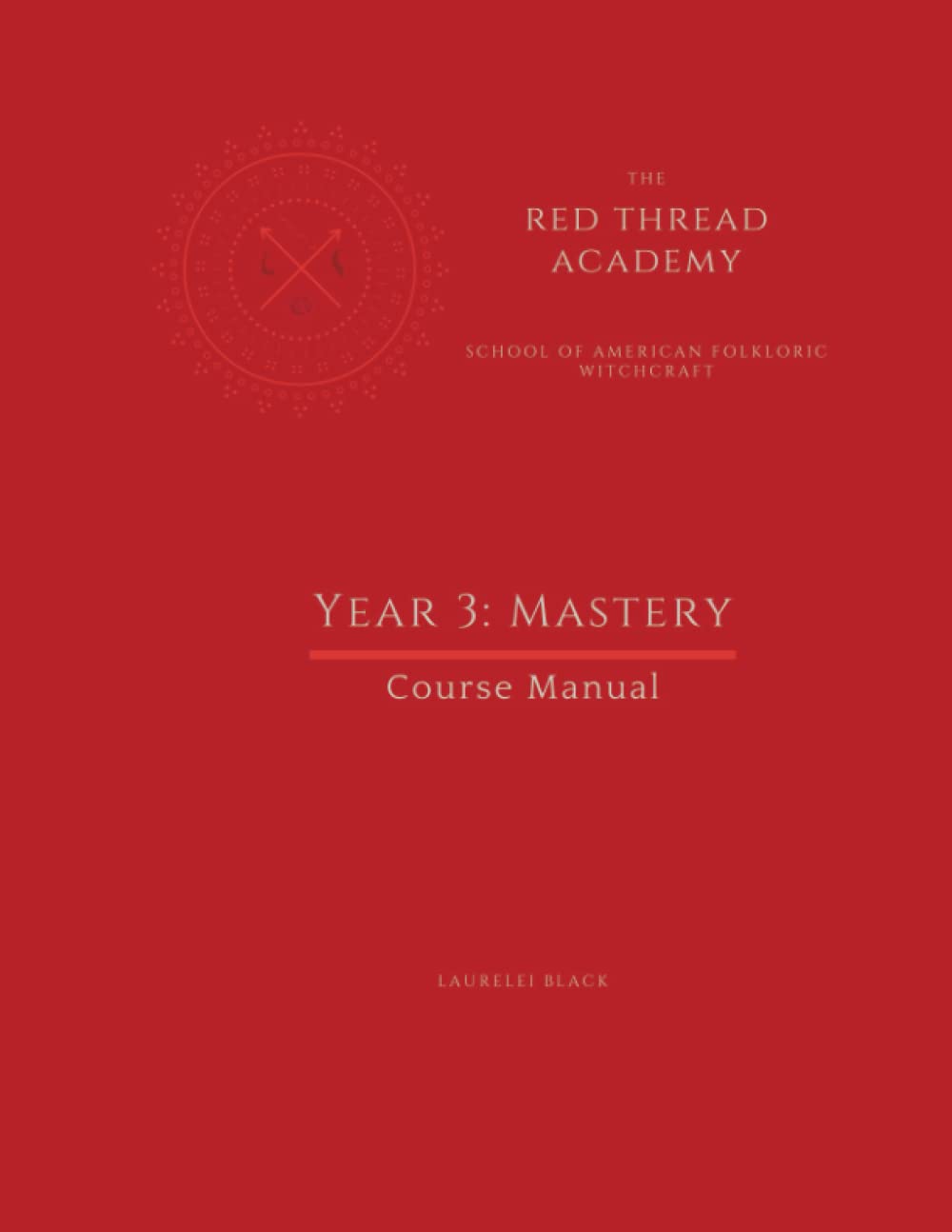 Red Thread Academy - Year 3: Mastery (Course Manual) (Red