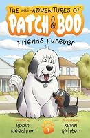 Friends Furever (The mis-Adventures of Patch & Boo) 1069666408 Book Cover
